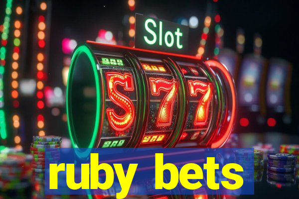 ruby bets